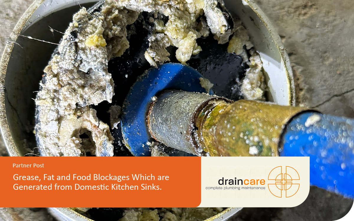 Grease, Fat and Food Blockages Which are Generated from Domestic Kitchen Sinks.